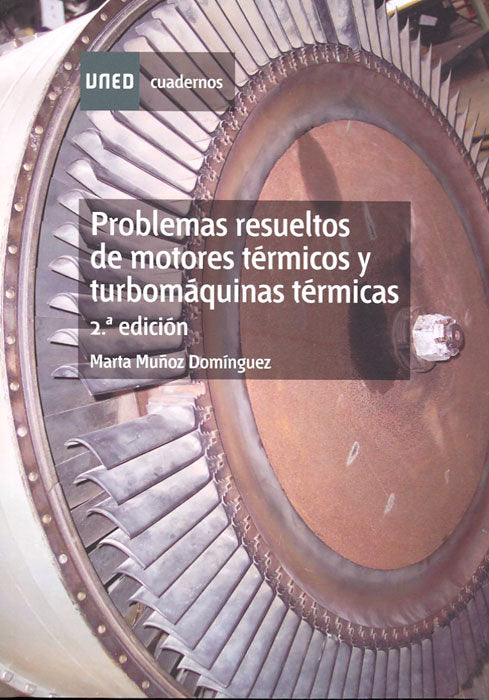 Problemas resueltos de motores térmicos y turbomáquinas térmicas. 2ª edición, de Muñoz Domínguez, Marta | portada del libro