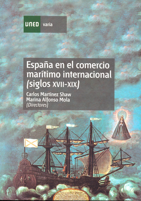 España en el comercio marítimo internacional (siglos XVII-XIX). Quince estudios, de Martínez Shaw, Carlos | portada del libro
