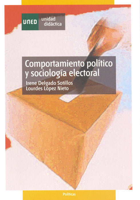 Comportamiento pol¡tico y sociolog¡a electoral, de DELGADO SOTILLOS, IRENE | portada del libro