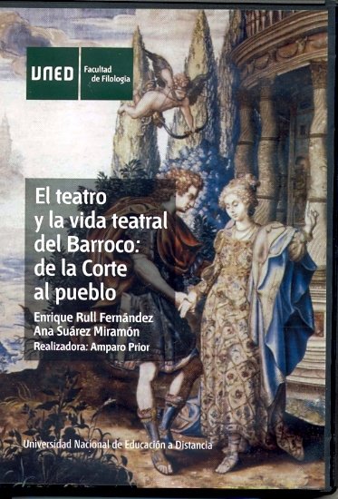 El teatro y la vida teatral del barroco: de la corte al pueblo, de Rull Fernández, Enrique | portada del libro