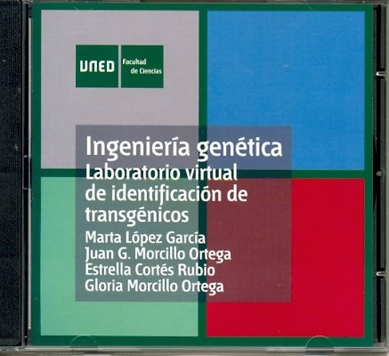 Ingenier¡a genética. Laboratorio virtual de identificación de transgénicos, de LOPEZ GARCIA, MARTA | portada del libro