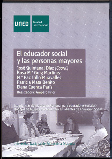 El educador social y las personas mayores. Experiencias de práctica profesional para educadores soci, de Quintanal Díaz, José