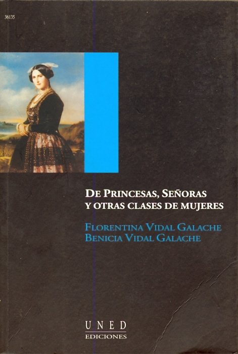 De princesas, señoras y otras clases de mujeres, de Vidal Galache | portada del libro