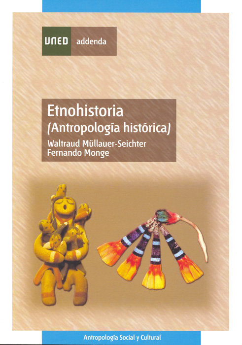 Etnohistoria. (antropolog¡a histórica), de MULLAUER SEICHTER, WALTRAUD | portada del libro