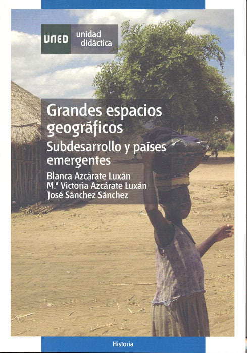 Grandes espacios geográficos: subdesarrollo y pa¡ses emergentes, de AZCARATE, BLANCA | portada del libro