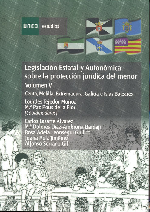 Legislación estatal y autonómica sobre la protección jur¡dica del menor. Ceuta, Melilla, Extremadura, de TEJEDOR MUÑOZ, LOURD