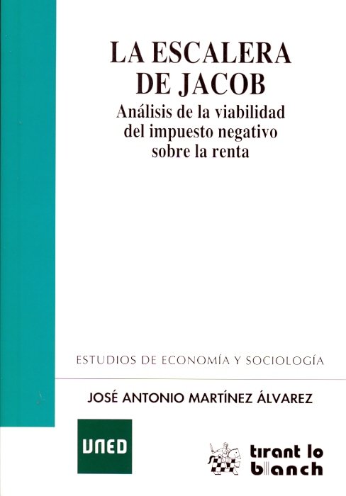 La escalera de Jacob. Análisis de la viabilidad del impuesto negativo sobre la renta, de Martínez Álvarez, José Antonio | por