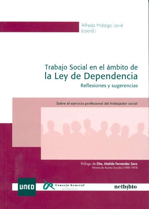 Trabajo social en el ámbito de la ley de dependencia. Reflexiones y sugerencias. Sobre el ejercicio, de Hidalgo Lavié, Alfred