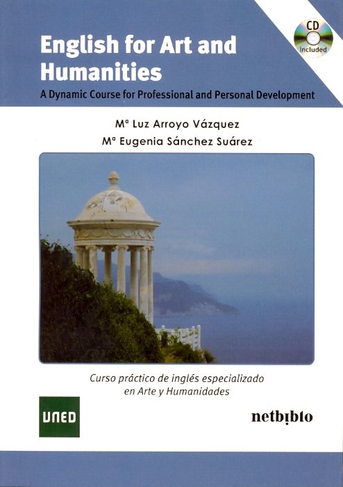 English for art and humanities. A dynamic course for professional and personal development, de Arroyo Vázquez, M.ª Luz | port