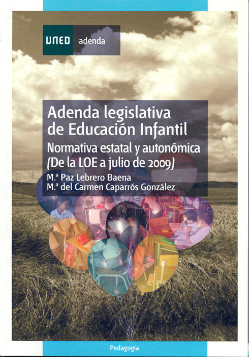 Adenda legislativa de educación infantil (normativa estatal y autonómica de la LOE a julio 2009)., de Lebrero Baena, María Pa