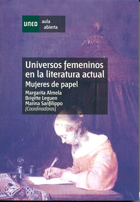 Universos femeninos en la literatura actual. Mujeres de papel, de ALMELA BOIX, MARGARITA | portada del libro