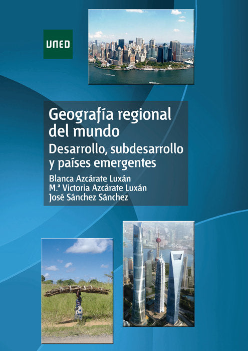 Geograf¡a regional del mundo. Desarrollo, subdesarrollo y pa¡ses emergentes, de AZCARATE LUXAN, BLANCA | portada del libro