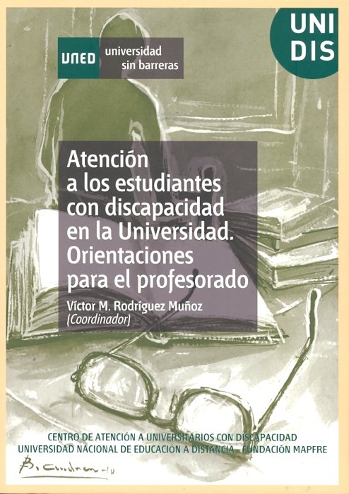 Atención a los estudiantes con discapacidad en la universidad. Orientaciones para el profesorado, de Rodríguez Muñoz, Víctor 
