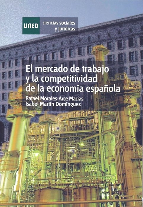 El mercado de trabajo y la competitividad de la economía española, de Morales-Arce Macías, Rafael | portada del libro