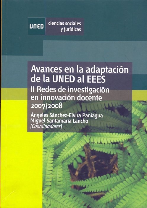 Avances en la adaptación de la UNED al EEES. II redes de investigación en innovación docente 2007/20, de SANCHEZ-ELVIRA PANIA