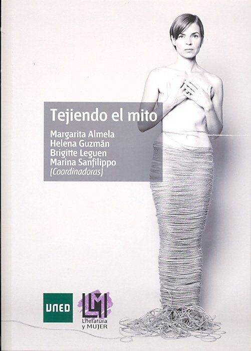 Tejiendo el mito, de ALMELA BOIX, MARGARITA | portada del libro