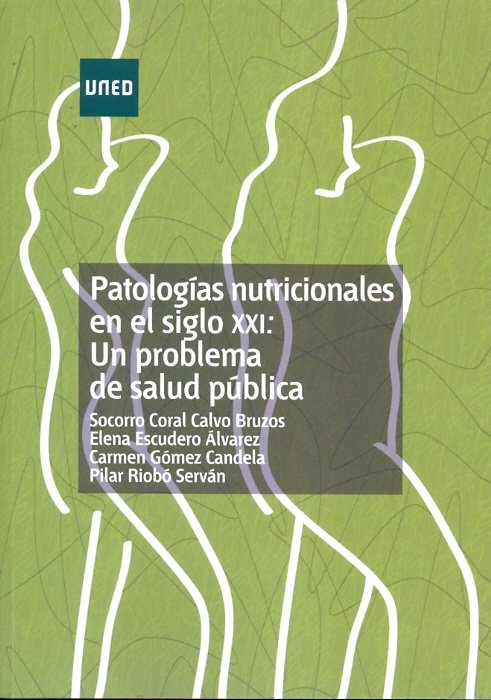 Patologías nutricionales en el siglo XXI: un problema de salud pública, de Calvo Bruzos, Socorro Coral | portada del libro