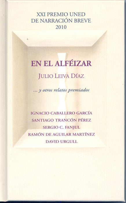 En el alféizar y otros relatos premiados. XXI Premio UNED de narración breve 2010, de Varios autores | portada del libro