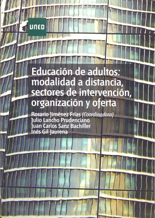 Educación de adultos: modalidad a distancia, sectores de intervención, organización y oferta, de Jiménez Frías, Rosario | por