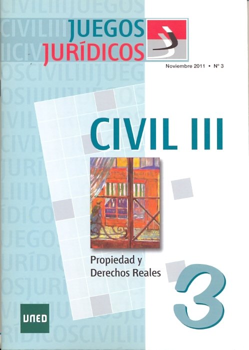 Juegos jurídicos. Derecho civil III. Propiedad y derechos reales Nº 3, de Bendito Cañizares, Teresa | portada del libro