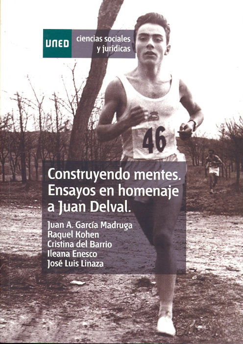 Construyendo mentes. Ensayos en homenaje a Juan Delval. Constructing minds. Essays in honor or Juan, de GARCIA MADRUGA, JUAN 