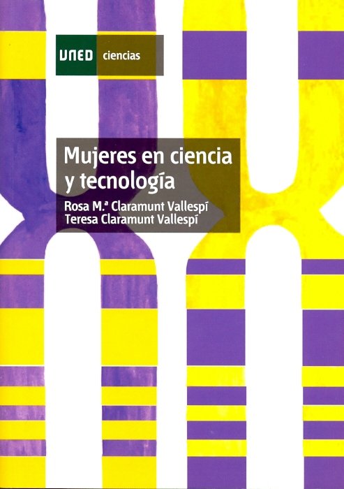 Mujeres en ciencia y tecnología, de Claramunt Vallespí, Rosa M.ª | portada del libro