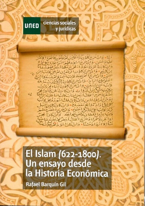 El Islam (622-1800). Un ensayo desde la historia económica, de Barquín Gil, Rafael | portada del libro