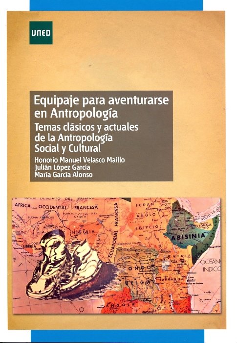 Equipaje para aventurarse en antropología. Temas clásicos y actuales de la antropología social y cul, de Velasco Maíllo, Hono