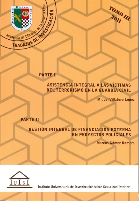 Asistencia integral a la víctimas del terrorismo en la Guardia Civil. Gestión integral de financiaci, de Villatoro López, Mig
