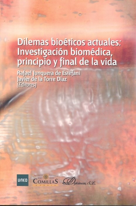 Dilemas bioéticos actuales: investigación biomédica, principio y final de la vida, de Junquera de Estéfani, Rafael | portada 