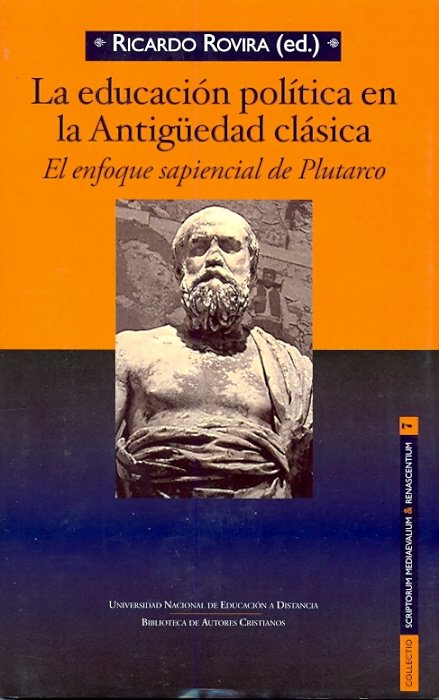La educación política en la antigüedad clásica. El enfoque sapiencial de Plutarco, de Rovira Reich, Ricardo | portada del lib