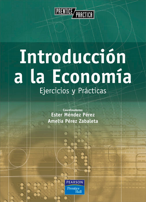 Introducción a la Econom¡a. Ejercicios y Prácticas, de MENDEZ PEREZ, ESTER | portada del libro