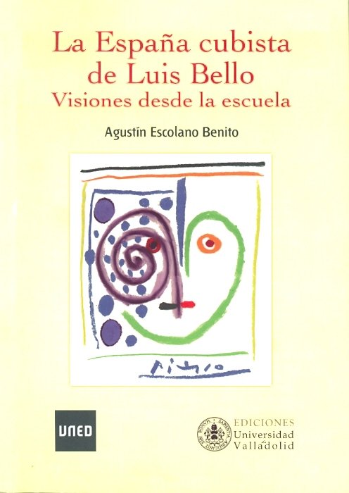 La España cubista de Luis Bello. Visiones desde la escuela, de Escolano Benito, Agustín | portada del libro