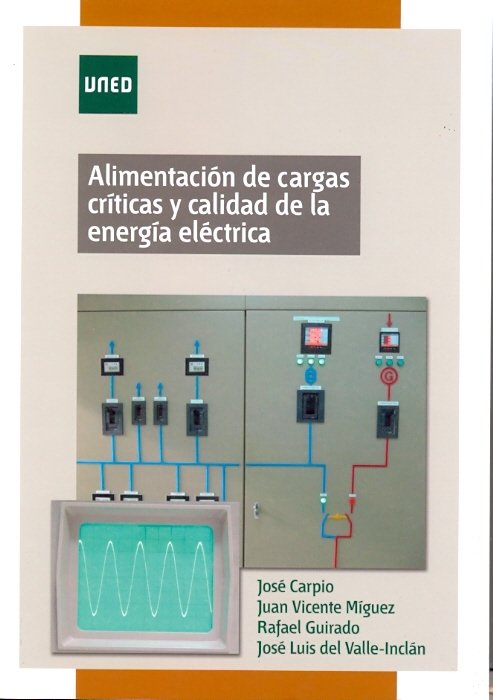 Alimentación de cargas críticas y calidad de la energía eléctrica, de Carpio Ibáñez, José | portada del libro