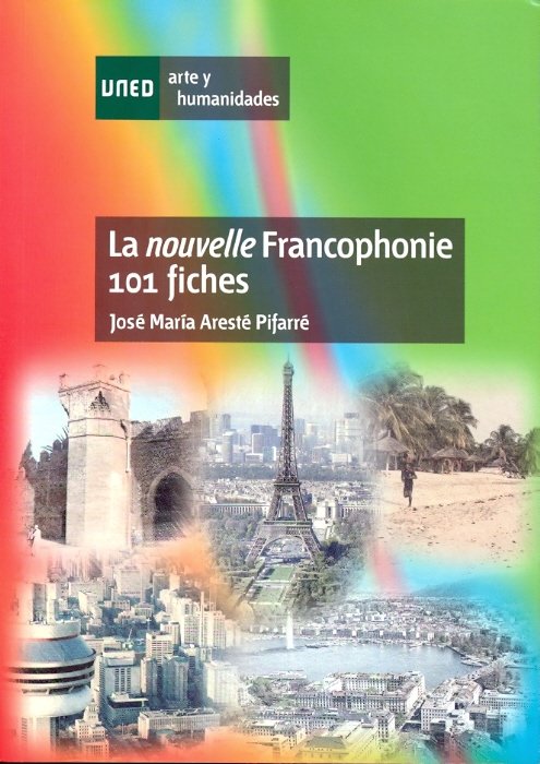 La nouvelle francophonie. 101 fiches, de Aresté Pifarré, José María | portada del libro