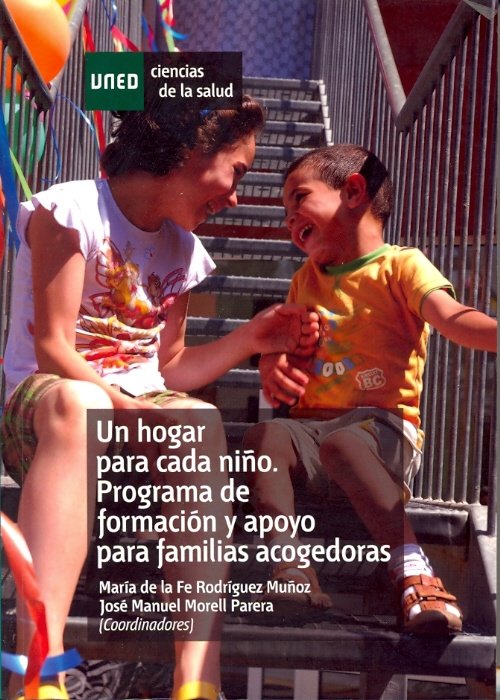 Un hogar para cada niño. Programa de formación y apoyo para familias acogedoras, de RODRIGUEZ MUÑOZ,M.FE | portada del libro