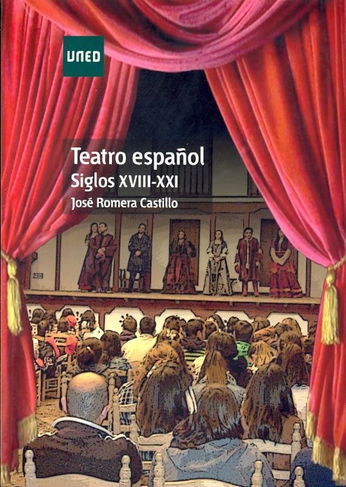 Teatro español. Siglos XVIII-XXI, de Romera Castillo, José | portada del libro