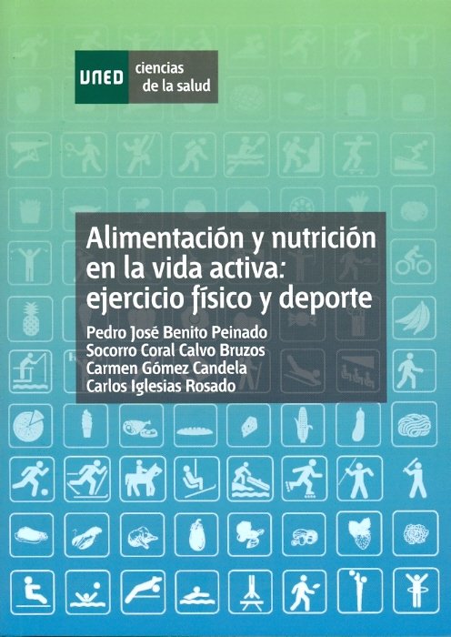 Alimentación y nutrición en la vida activa: ejercicio físico y deporte, de Benito Peinado, Pedro José | portada del libro