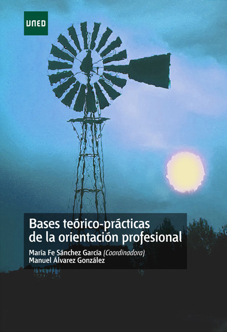Bases teórico-prácticas de la orientación profesional, de SÁNCHEZ GARCÍA, MARíA FE | portada del libro