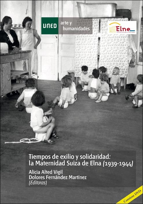 Tiempos de exilio y solidaridad: la maternidad suiza de Elna (1939-1944), de Alted Vigil, Alicia | portada del libro