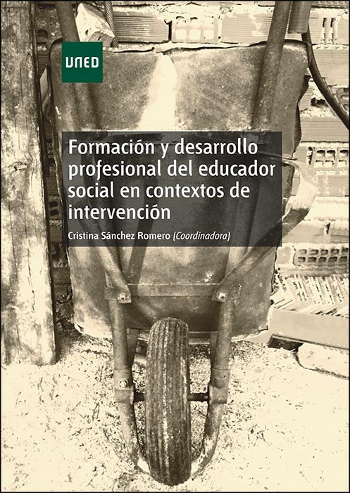 Formación y desarrollo profesional del educador social en contextos de intervención, de SANCHEZ ROMERO, CRISTINA ET AL. | por