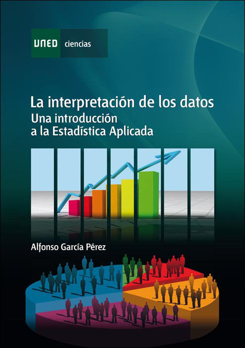 La interpretación de los datos. Una introducción a la estadística aplicada, de García Pérez, Alfonso | portada del libro