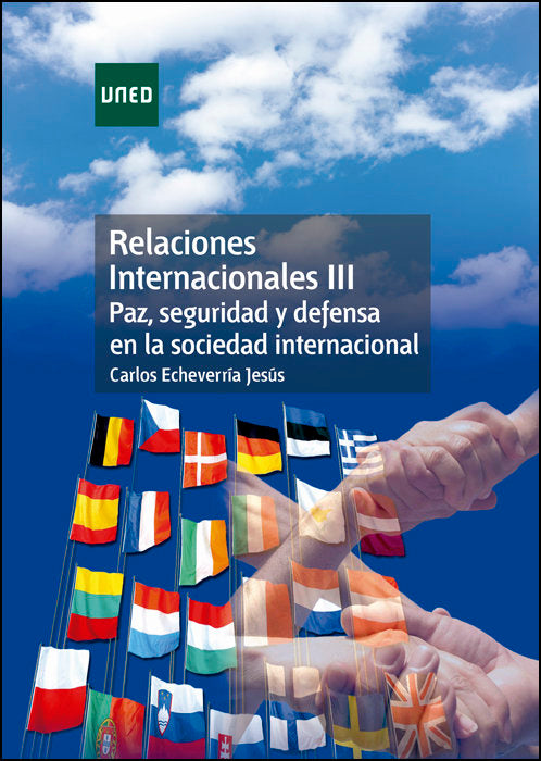 Relaciones internacionales III. Paz, seguridad y defensa en la sociedad internacional, de ECHEVERRIA JESUS, CARLOS | portada 