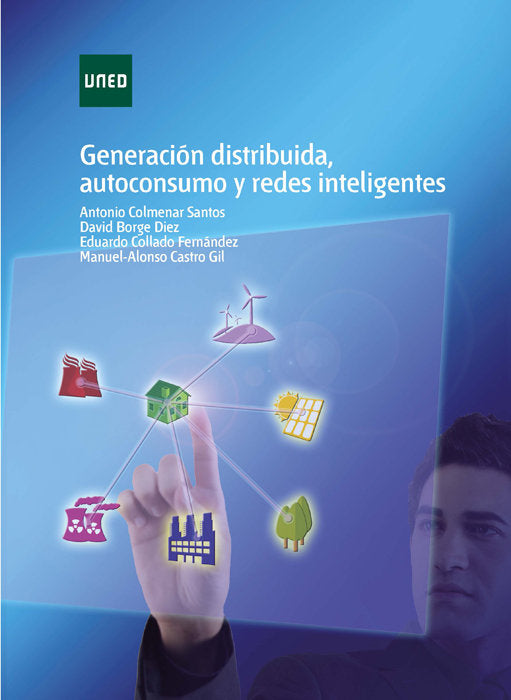 Generación distribuida, autoconsumo y redes inteligentes, de Colmenar Santos, Antonio | portada del libro