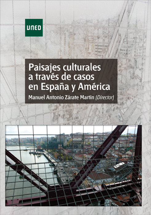 Paisajes culturales a través de casos en España y América, de Zárate Martín, Manuel Antonio | portada del libro
