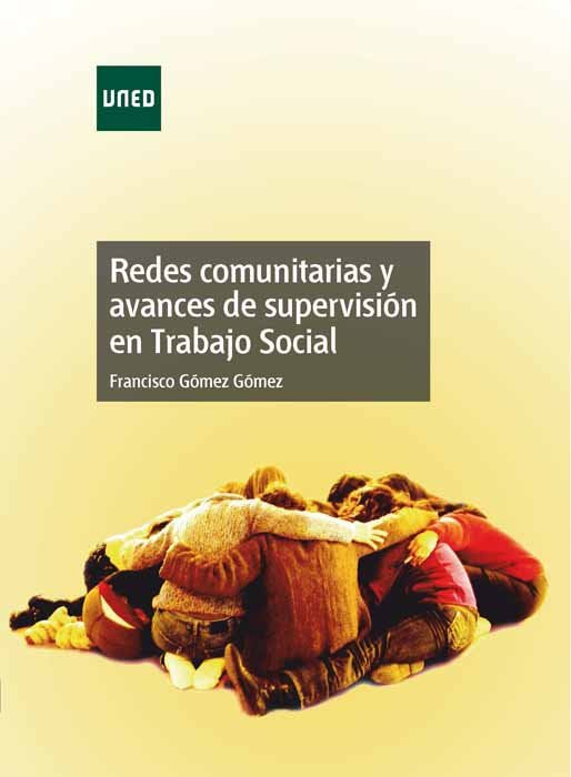 Redes comunitarias y avances de supervisión en trabajo social, de Gómez Gómez, Francisco | portada del libro