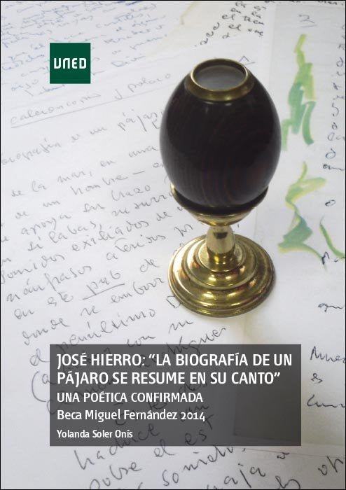 José Hierro: "La biograf¡a de un pájaro se resume en su canto". Una poética confirmada, de SOLER ONIS, YOLANDA | portada del 