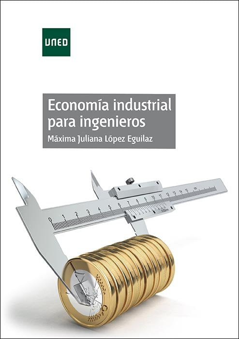 Economía industrial para ingenieros, de López Eguilaz, Máxima Juliana | portada del libro