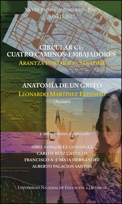 XXVIII premios de narración breve UNED. Circular C1: cuatro caminos-embajadores, de Varios autores | portada del libro