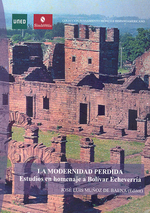La modernidad perdida. Estudios en homenaje a Bolívar Echeverría, de Muñoz de Baena Simón, José Luis | portada del libro